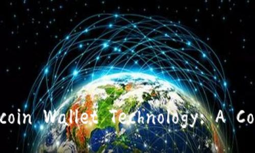 Understanding Bitcoin Wallet Technology: A Comprehensive Guide